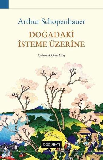 Doğadaki İsteme Üzerine - Arthur Schopenhauer - Doğu Batı Yayınları