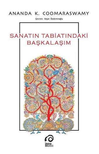 Sanatın Tabiatındaki Başkalaşım - Ananda K. Coomaraswamy - İnsanSanat