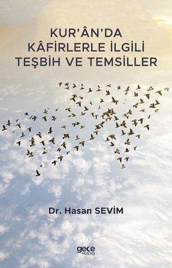Kur'an'da Kafirlerle İlgili Teşbih ve Temsiller - Gece Kitaplığı