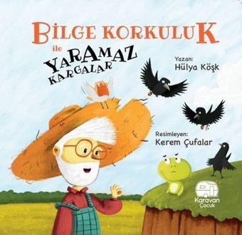 Bilge Korkuluk ile Yaramaz Kargalar - Hülya Köşk - Karavan Çocuk