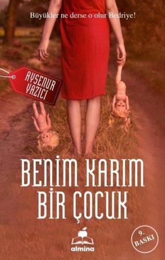 Benim Karım Bir Çocuk - Ayşenur Yazıcı - Almina Kitap