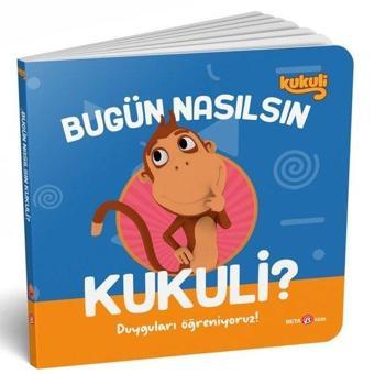 Bugün Nasılsın Kukuli? Duyguları Öğreniyoruz! - Kolektif  - Beta Kids