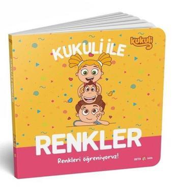 Kukuli İle Renkler - Renkleri Öğreniyoruz! - Kolektif  - Beta Kids