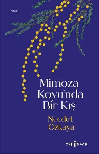 Mimoza Koyu'nda Bir Kış - Necdet Özkaya - Yeni İnsan Yayınevi