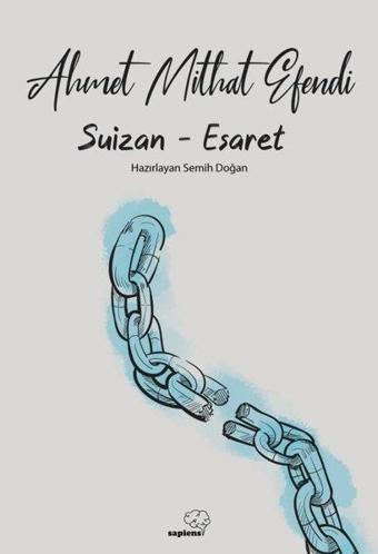 Suizan - Esaret - Ahmet Mithat Efendi - Sapiens