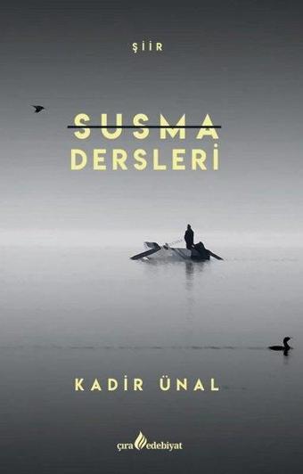 Susma Dersleri - Kadir Ünal - Çıra Yayınları