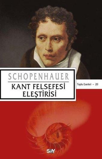 Kant Felsefesi Eleştirisi - Say Yayınları
