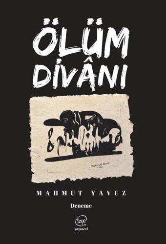 Ölüm Divanı - Mahmut Yavuz - Çizge Yayıncılık