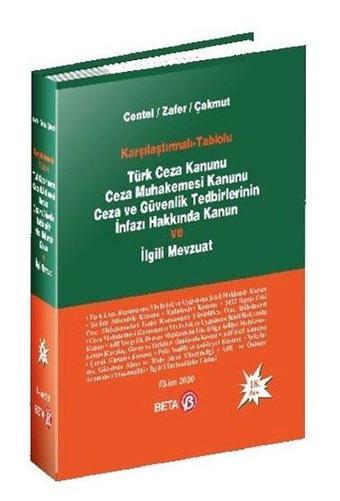 Karşılaştırmalı-Tablolu Türk Ceza KanunuCeza Muhakemesi KanunuCeza ve Güvenlik Tedbirlerinin İnfaz - Hamide Zafer - Beta Yayınları