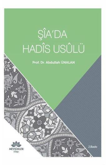 Şia'da Hadis Usulü - Abdullah Turan - Mevsimler Kitap