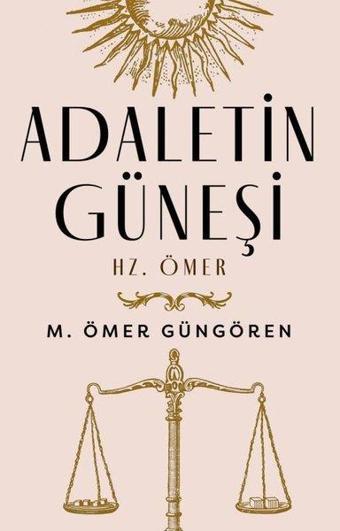 Adaletin Güneşi Hz. Ömer - M. Ömer Güngören - Çalıkuşu