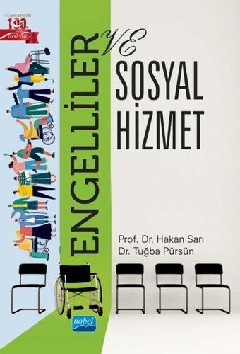 Engelliler ve Sosyal Hizmet - Hakan Sarı - Nobel Akademik Yayıncılık