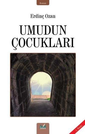 Umudun Çocukları - Erdinç Ozan - İzan Yayıncılık