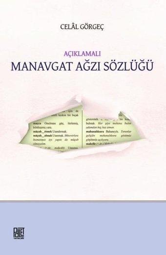 Açıklamalı Manavgat Ağzı Sözlüğü - Celal Görgeç - Palet Yayınları