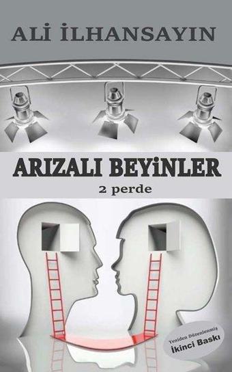 Arızalı Beyinler - 2 Perde - Ali İlhansayın - Tunç Yayıncılık