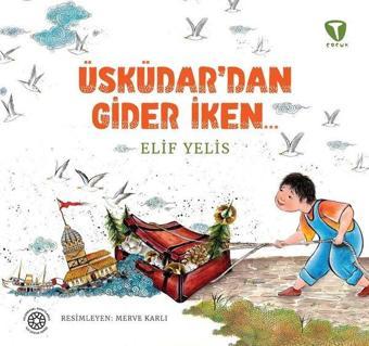 Üsküdar'dan Gider İken - Elif Yelis - Turkuvaz Çocuk