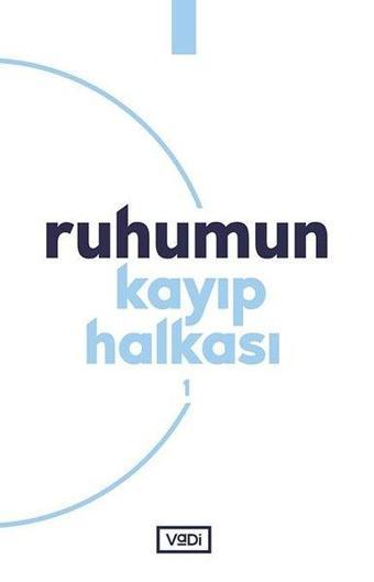 Ruhumun Kayıp Halkası - 1 - Tuba Kılıç - Vadi Yayınları