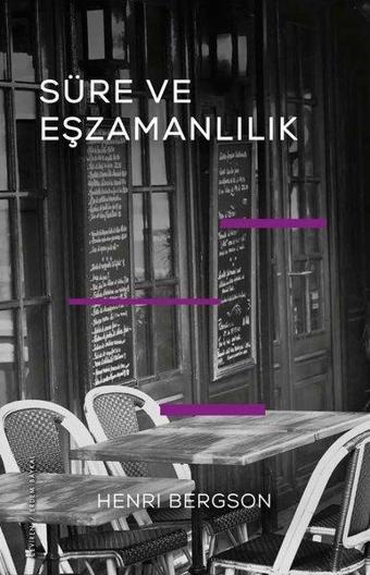 Süre ve Eşzamanlılık - Einsteın'ın Teorisi Hakkında - Henri Bergson - Fol Kitap