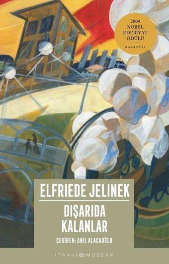 Dışarıda Kalanlar - Elfriede Jelinek - İthaki Yayınları