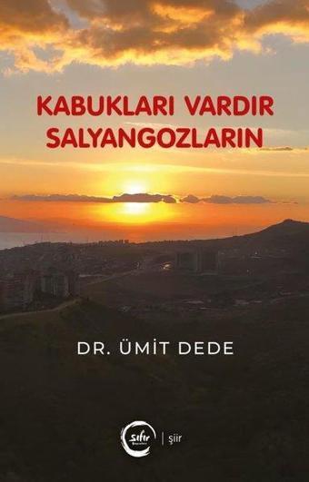 Kabukları Vardır Salyangozların - Ümit Dede - Sıfır Yayınları