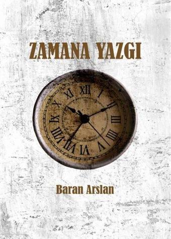 Zamana Yazgı - Baran Arslan - Papirüs Yayın