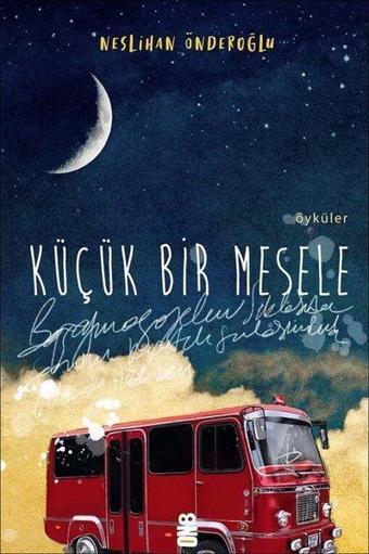 Küçük Bir Mesele - Neslihan Önderoğlu - On8 Kitap