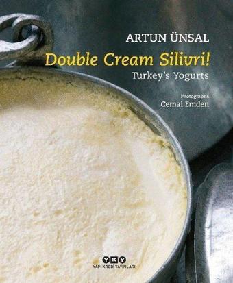 Double Cream Silivri! Turkey's Yogurts - Artun Ünsal - Yapı Kredi Yayınları