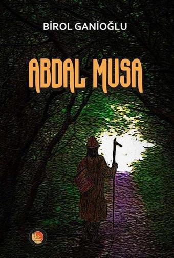 Abdal Musa - Birol Ganioğlu - Lotus Yayınları Yayınevi