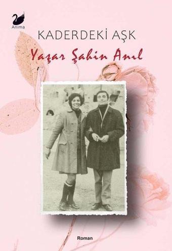 Kaderdeki Aşk - Yaşar Şahin Anıl - Anima