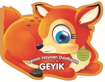 Benim Hayvan Dostlarım - Geyik - Kolektif  - 0-6 Yaş Yayınları