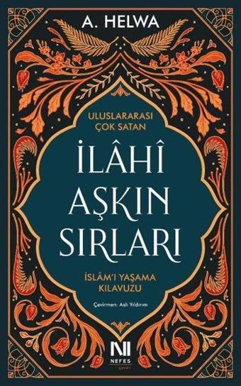 İlahi Aşkın Sırları - A. Helwa - Nefes Yayıncılık