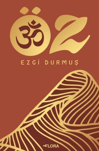 Öz - Ezgi Durmuş - Flora Yayınevi