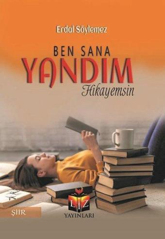 Ben Sana Yandım - Erdal Söylemez - Liz Yayınları