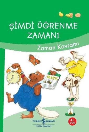 Şimdi Öğrenme Zamanı - Zaman Kavramı - Ulrike  - İş Bankası Kültür Yayınları