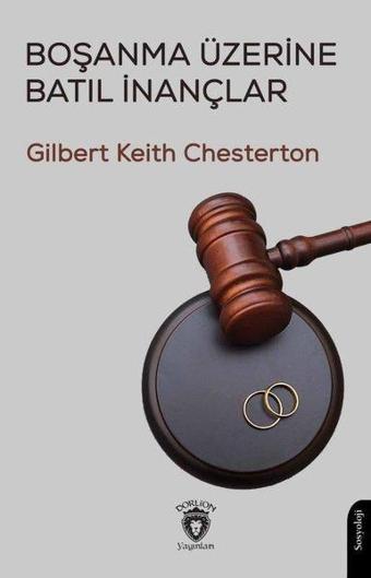 Boşanma Üzerine Batıl İnançlar - Gilbert Keith Chesterton - Dorlion Yayınevi