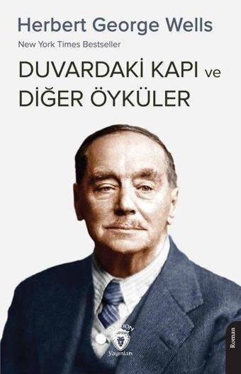 Duvardaki Kapı ve Diğer Öyküler - Herbert George Wells - Dorlion Yayınevi