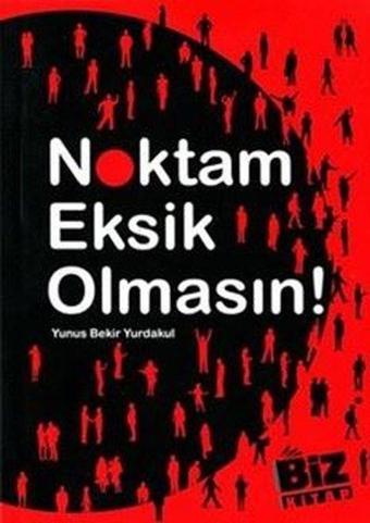 Noktam Eksik Olmasın - Yunus Bekir Yurdakul - Biz Kitap