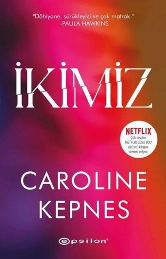 İkimiz - Caroline Kepnes - Epsilon Yayınevi