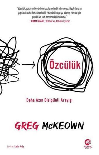 Özcülük: Daha Azın Disiplinli Arayışı - Greg McKeown - Nova Kitap