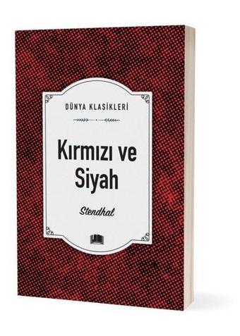 Kırmızı ve Siyah - Dünya Klasikleri - Henri Beyle Stendhal - Ema Klasik Yayınları