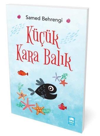 Küçük Kara Balık - Samed Behrengi - Ema Klasik Yayınları