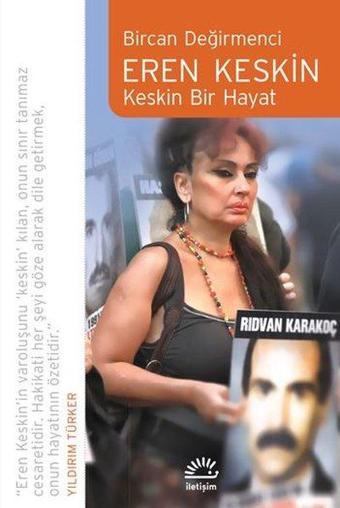 Eren Keskin: Keskin Bir Hayat - İletişim Yayınları