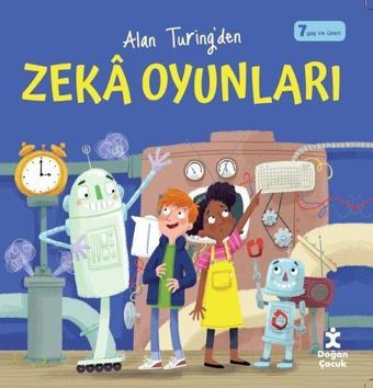 Alan Turing'den Zeka Oyunları - Alan Turing - Doğan Çocuk