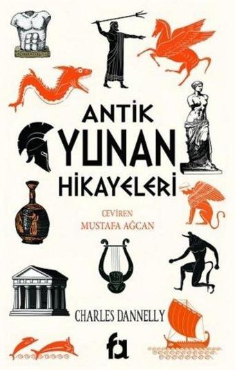 Antik Yunan Hikayeleri - Charles Dannelly - Fa Yayınları