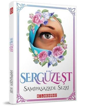 Sergüzeşt - Samipaşazade Sezai - Bilgeoğuz Yayınları