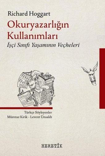 Okuryazarlığın Kullanımları - İşçi Sınıfı Yaşamının Veçheleri - Richard Hoggart - Heretik Yayıncılık