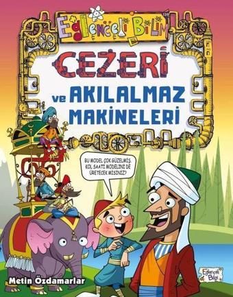 Eğlenceli Bilim - Cezeri ve Akılalmaz Makineleri - Metin Özdamarlar - Eğlenceli Bilgi