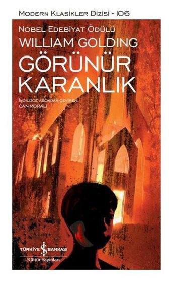 Görünür Karanlık - Modern Klasikler 106 - William Golding - İş Bankası Kültür Yayınları