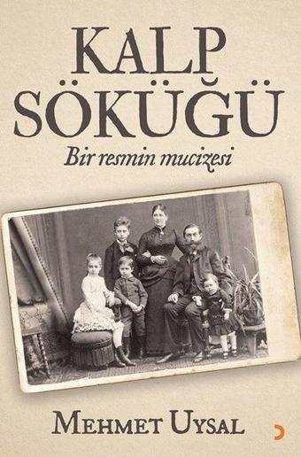 Kalp Söküğü - Bir Resmin Mucizesi - Mehmet Uysal - Cinius Yayınevi