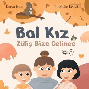 Bal Kız - Züliş Bize Gelince - Derya Edis - Genç Tuti